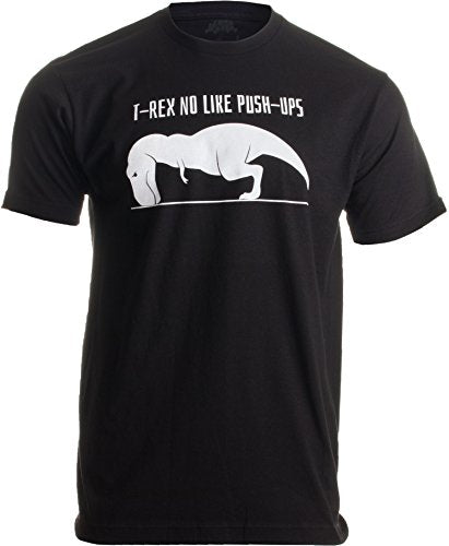 T-REX NO LIKE PUSH-UPS | Funny Workout, Cross Train, Fitness Shirt for Crossfit - Everyday Crosstrain
