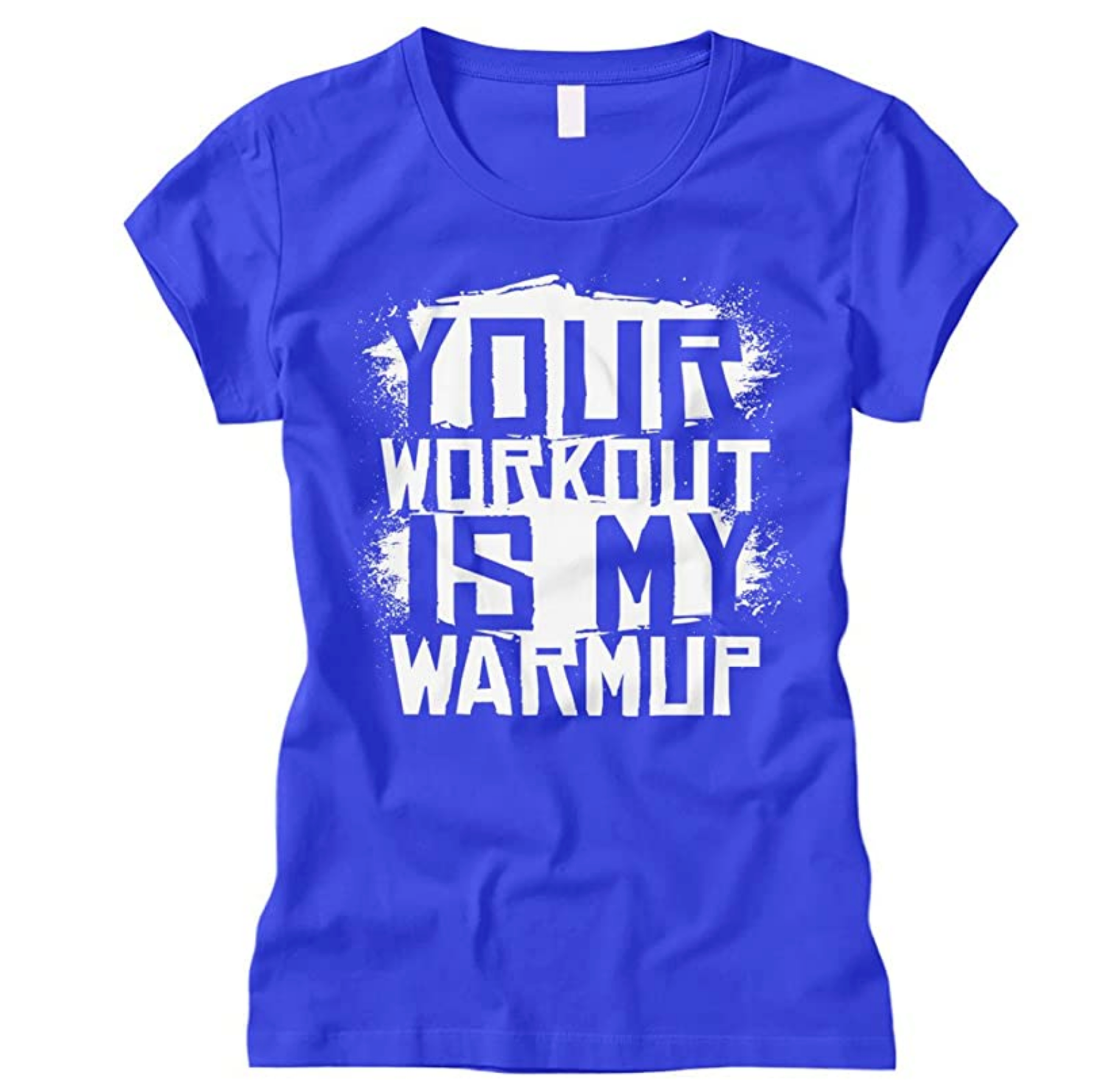 Funny Crossfit Workout Women’s T-Shirt - Your Workout Is My Warm Up - Soft Tee