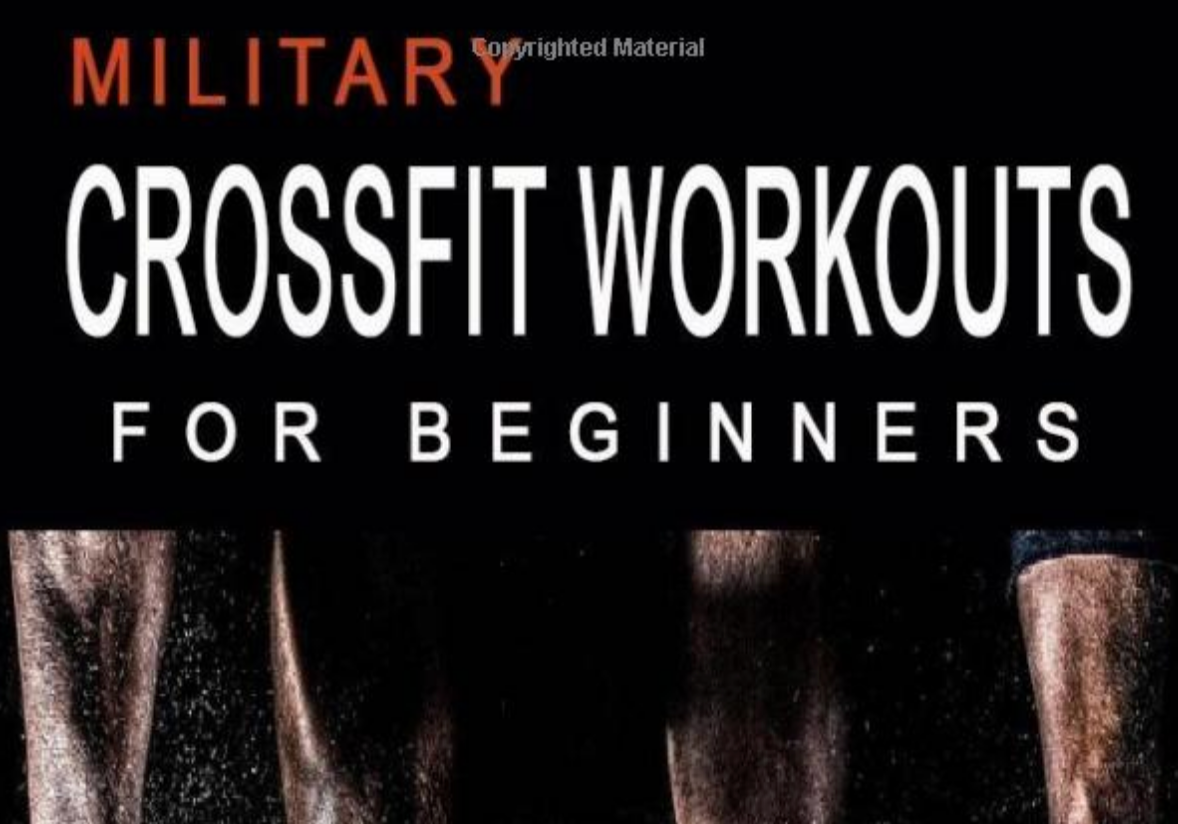 Military CrossFit Workouts for Beginners: Strength and Endurance Training - Everyday Crosstrain