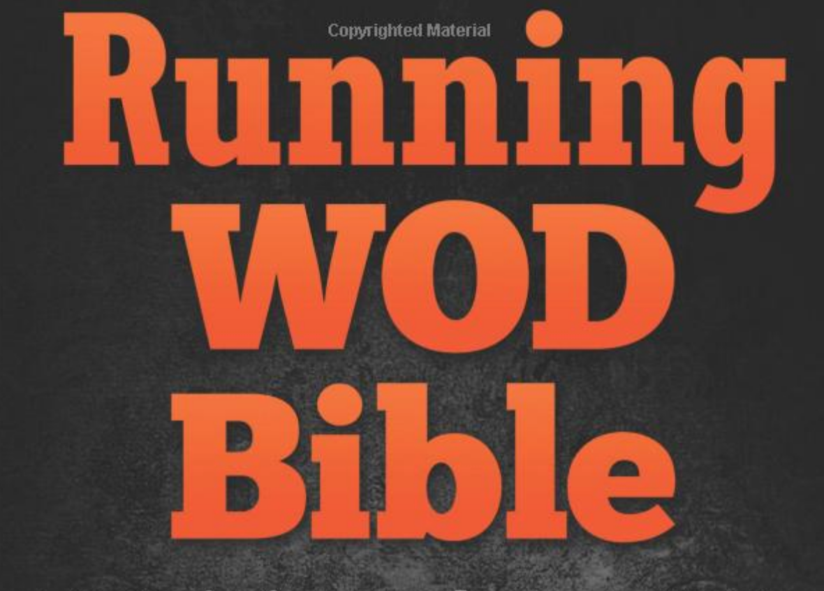 Running WOD Bible: Sprinting Workouts & WODs To Increase Your Speed, Agility - Everyday Crosstrain